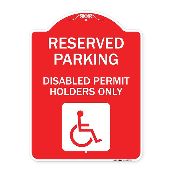 Reserved Parking Disabled Permit Holders W/ Updated Access Alum Sign, 18" x 24", RW-1824-23152